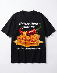 HOTTER THAN EX - OVERSIZED TSHIRT